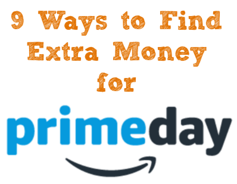 9 Ways You Can Find Extra Money for Prime Day