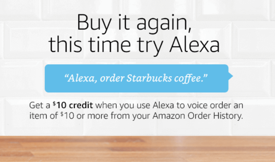 Reorder With Alexa, Get a $10 Credit!